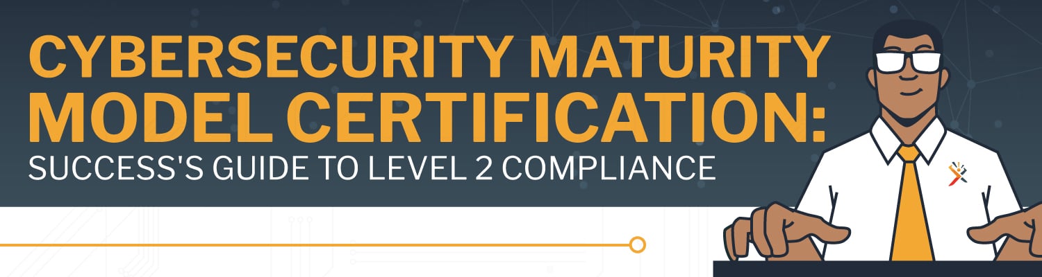 Cybersecurity Maturity Model Certification Successs Guide To Level 2